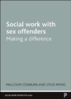 Image for Social Work with Sex Offenders