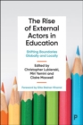 Image for The rise of external actors in education  : shifting boundaries globally and locally