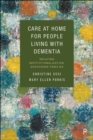 Image for Care at home for people living with dementia  : delaying institutionalization, sustaining families
