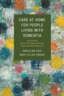 Image for Care at home for people living with dementia  : delaying institutionalization, sustaining families