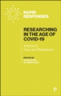Image for Researching in the age of COVID-19.: (Care and resilience)