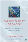 Image for Participatory ideology  : from exclusion to involvement