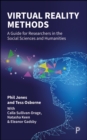 Image for Virtual Reality Methods: A Guide for Researchers in the Social Sciences and Humanities