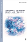 Image for Challenges in mental health and policing  : key themes and perspectives