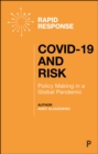 Image for COVID-19 and Risk: Policy Making in a Global Pandemic