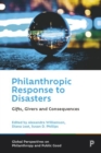 Image for Philanthropic response to disasters  : gifts, givers and consequences