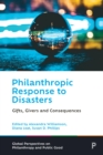 Image for Philanthropic Response to Disasters: Gifts, Givers and Consequences