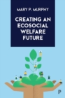 Image for Creating an ecosocial welfare future