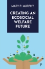 Image for Creating an Ecosocial Welfare Future