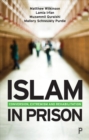 Image for Islam in prison  : finding faith, freedom and fraternity