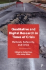 Image for Qualitative and digital research in times of crisis  : methods, reflexivity, and ethics