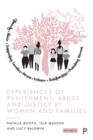 Image for Experiences of punishment, abuse and justice by women and familiesVolume 2
