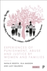 Image for Experiences of Punishment, Abuse and Justice by Women and Families. Volume 2