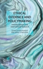 Image for Ethical evidence and policymaking  : interdisciplinary and international research