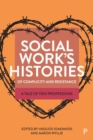 Image for Social Work’s Histories of Complicity and Resistance