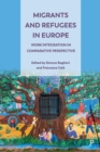Image for Migrants and refugees in Europe  : work integration in comparative perspective
