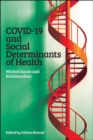 Image for COVID-19 and social determinants of health: wicked issues and relationalism