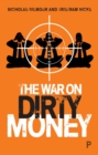Image for The War on Dirty Money