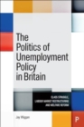 Image for The Politics of Unemployment Policy in Britain