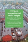 Image for COVID-19, inequality and older people  : everyday life during the pandemic