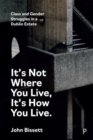 Image for It’s Not Where You Live, It&#39;s How You Live
