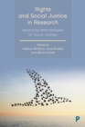 Image for Rights and Social Justice in Research: Advancing Methodologies for Social Change