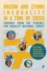 Image for Racism and ethnic inequality in a time of crisis  : findings from the Evidence for Equality National Survey