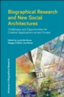 Image for Biographical Research and New Social Architectures: Challenges and Opportunities for Creative Applications Across Europe