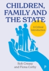 Image for Children, family and the state  : a critical introduction