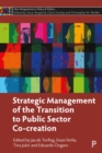 Image for Strategic Management of the Transition to Public Sector Co-Creation