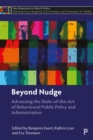 Image for Beyond Nudge: Advancing the State-of-the-Art of Behavioural Public Policy and Administration