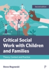 Image for Critical Social Work With Children and Families: Theory, Context and Practice : 45175