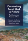 Image for Decolonising Social Work in Finland: Racialisation and Practices of Care