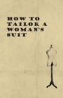 Image for How to Tailor A Woman&#39;s Suit