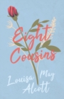 Image for Eight Cousins or The Aunt Hill