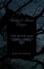 Image for The River God (Fantasy and Horror Classics)