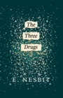 Image for The Three Drugs (Fantasy and Horror Classics)