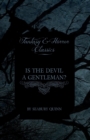 Image for Is the Devil a Gentleman? (Fantasy and Horror Classics)