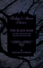 Image for The Black Mass - Of the Loves of the Incubi and Succubi (Fantasy and Horror Classics)