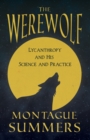 Image for The Werewolf - His Science and Practice (Fantasy and Horror Classics)