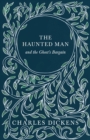 Image for The Haunted Man and the Ghosts Bargain (Fantasy and Horror Classics)