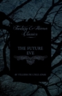 Image for The Future Eve (Fantasy and Horror Classics)