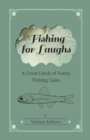 Image for Fishing for Laughs - A Great Catch of Funny Fishing Tales (Fantasy and Horror Classics)