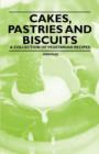 Image for Cakes, Pastries and Biscuits - A Collection of Vegetarian Recipes