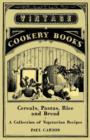 Image for Cereals, Pastas, Rice and Bread - A Collection of Vegetarian Recipes