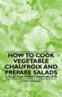 Image for How to Cook Vegetable Chaufroix and Prepare Salads - A Selection of Vegetarian Recipes