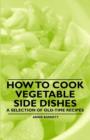 Image for How to Cook Vegetable Side Dishes - A Selection of Old-Time Recipes