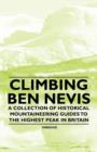 Image for Climbing Ben Nevis - A Collection of Historical Mountaineering Guides to the Highest Peak in Britain