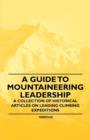 Image for A Guide to Mountaineering Leadership - A Collection of Historical Articles on Leading Climbing Expeditions
