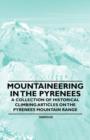 Image for Mountaineering in the Pyrenees - A Collection of Historical Climbing Articles on the Pyrenees Mountain Range